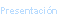 Presentaci�n